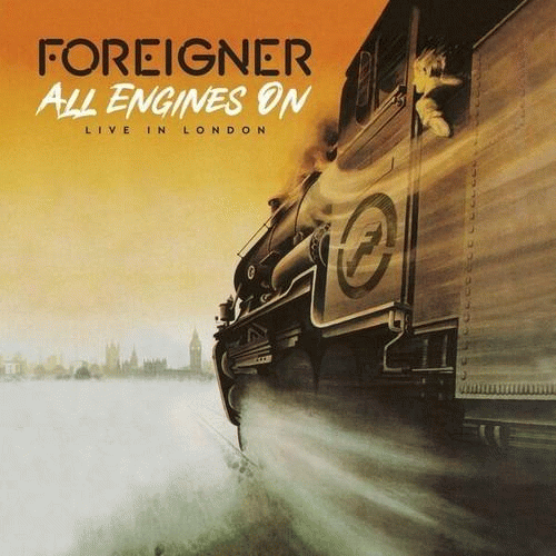 Foreigner : All Engines on - Live in London